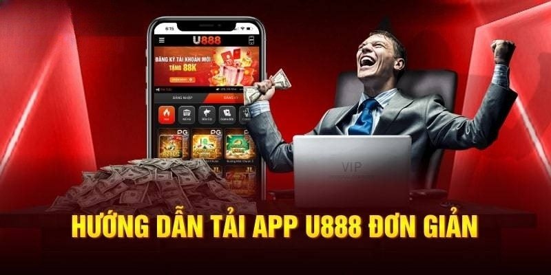 Cách tải app u888 đơn giản và nhanh chóng